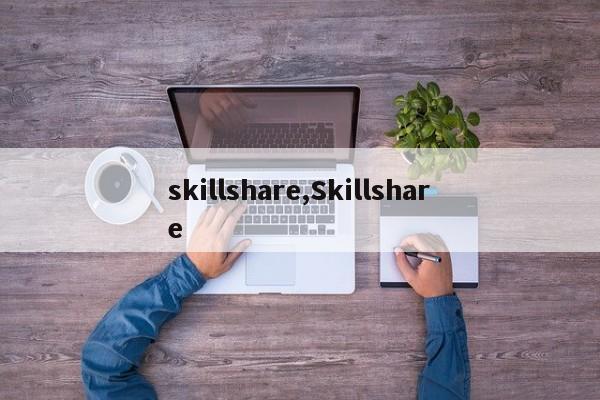 skillshare,Skillshare